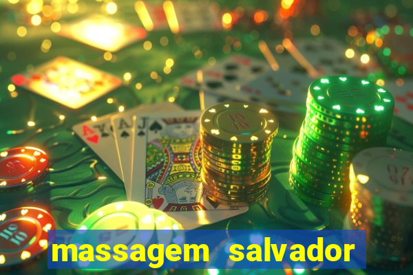 massagem salvador de bahia